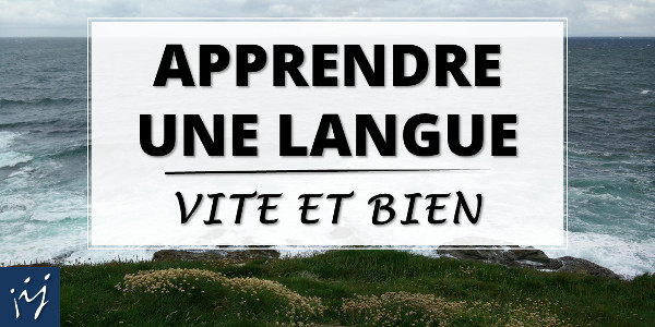 Formation - Apprendre une langue vite et bien