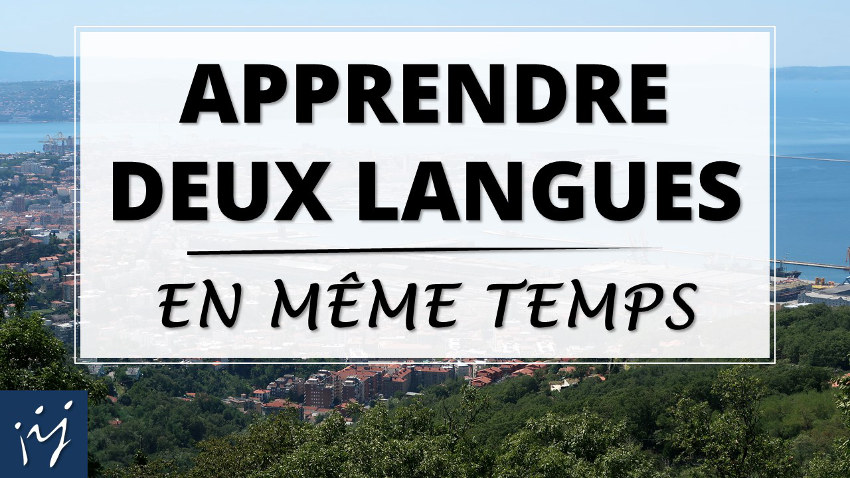 Apprendre deux langues en même temps